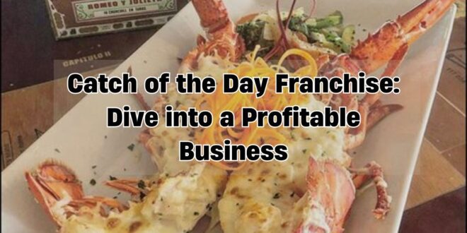 Catch of the Day Franchise