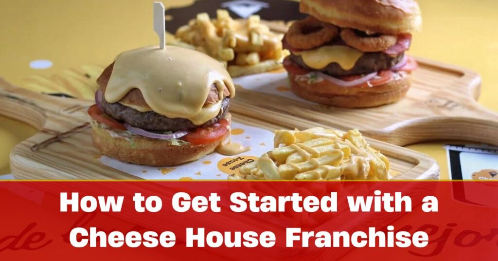 Cheese House Franchise