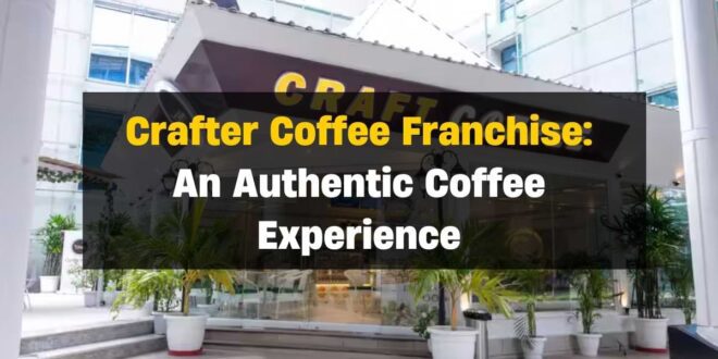 Crafter Coffee Franchise