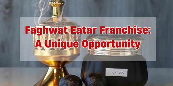 Faghwat Eatar franchise
