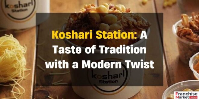 Koshari Station Franchise
