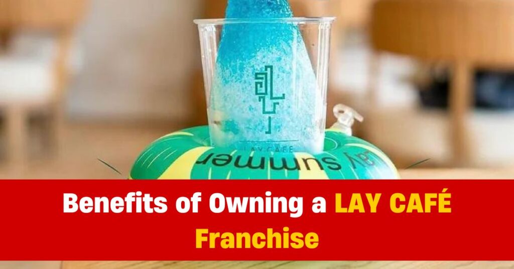 LAY CAFÉ Franchise