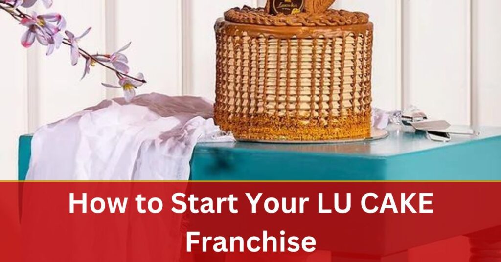 LU CAKE Franchise