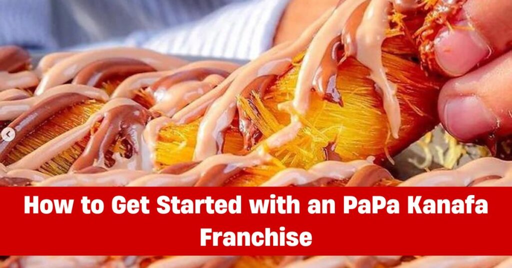 PaPa Kanafa Franchise