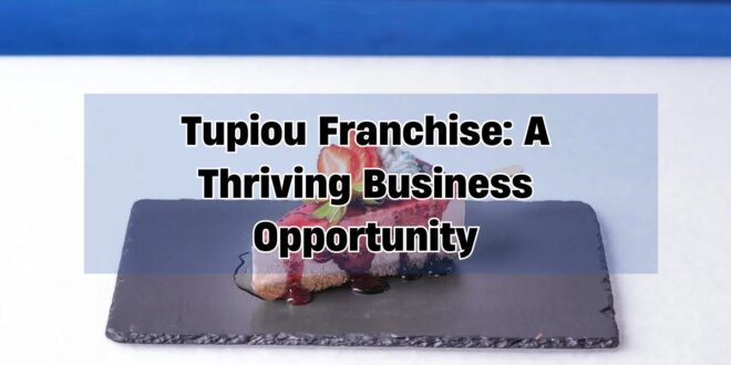 Tupiou Franchise